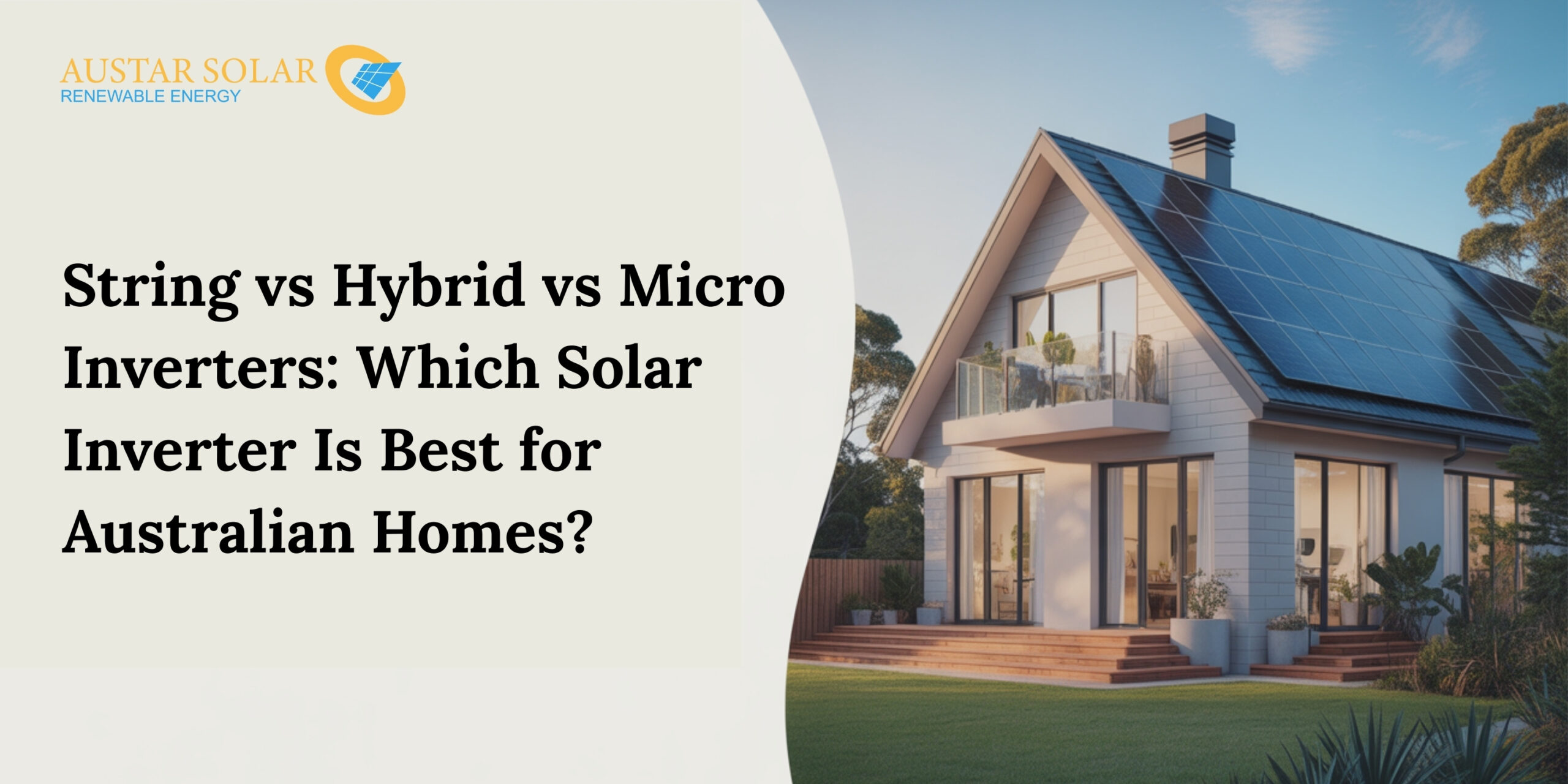 String vs Hybrid vs Micro Inverters: Which Solar Inverter Is Best for Australian Homes?