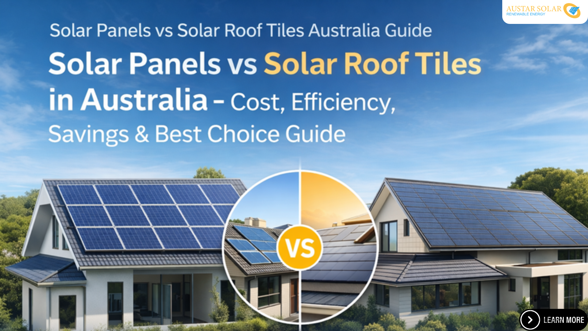 Solar Panels vs Solar Roof Tiles Australia - Ultimate Guide