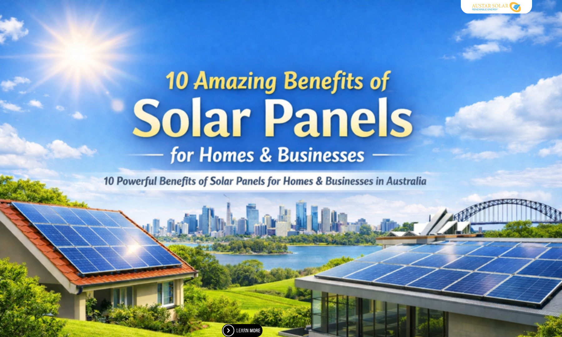 10 Amazing Benefits of Solar Panels for Homes & Businesses
